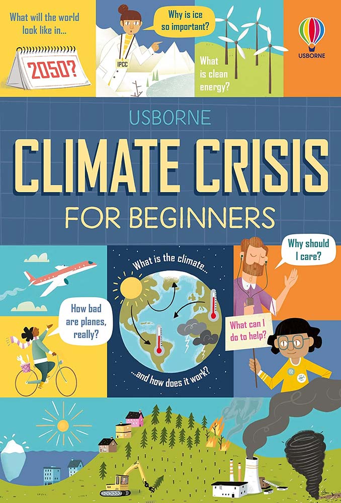 Climate Crisis for Beginners: A Climate Change book for Children (Usborne)